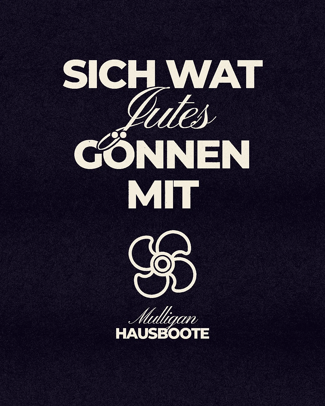 Werbemotiv: Sich wat Jutes gönnen mit Mulligan Hausboote